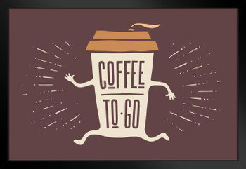 Coffee To Go Funny Art Print Black Wood Framed Poster 20x14