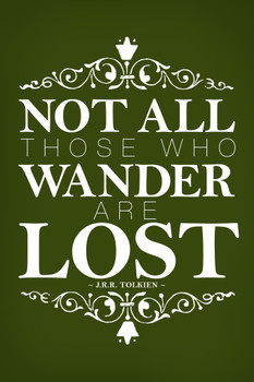 Not All Those Who Wander Are Lost JRR Tolkien Green Cool Wall Decor Art Print Poster 12x18