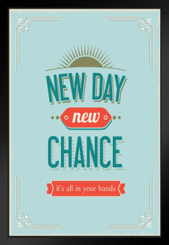 New Day New Chance Motivational Retro Style Quote Art Print Black Wood Framed Poster 14x20