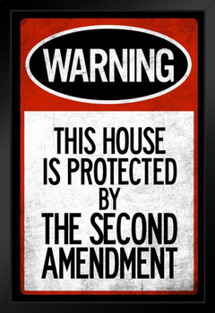 This House Protected By Second Amendment Warning Sign Black Wood Framed Art Poster 14x20