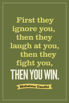 Mahatma Gandhi First They Ignore You Laugh Fight Then You Win Motivational Green Cool Wall Art Print Poster 12x18