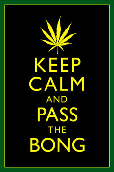 Marijuana Keep Calm And Pass The Bong Black Yellow Green Jamaica Humorous Cool Wall Art Print Poster 12x18