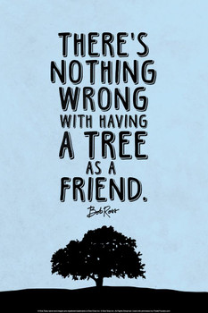 Bob Ross Nothing Wrong With Having A Tree As A Friend (Blue) Famous Motivational Inspirational Quote Cool Huge Large Giant Poster Art 36x54