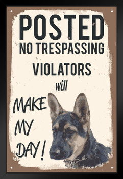 Posted No Tresspassing Make My Day German Shepherd Dog Posters For Wall Funny Dog Wall Art Dog Wall Decor Dog Posters Animal Wall Poster Cute Animal Posters Black Wood Framed Art Poster 14x20