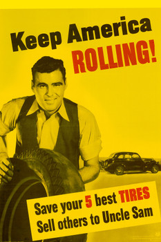 WPA War Propaganda Keep America Rolling Save Your 5 Best Tires Sell To Uncle Sam Cool Wall Decor Art Print Poster 12x18