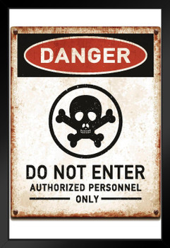 Danger Do Not Enter Authorized Personnel Only Poison Warning Sign Black Wood Framed Poster 14x20