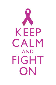 Breast Cancer Keep Calm And Fight On Awareness Motivational Inspirational White Cool Wall Art Print Poster 12x18