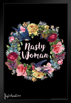 Nasty Woman by Brigid Ashwood Fantasy Art Wall Decor Nature Animal Illustration Ornate Wall Art Flower Quote Spiritual Art Print Decorative Painting Canvas Black Wood Framed Art Poster 14x20