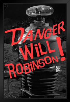 Danger Will Robinson! Robot Lost In Space TV Show Black Wood Framed Poster 14x20