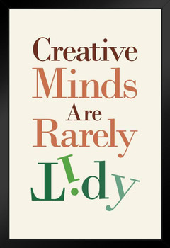 Creative Minds Are Rarely Tidy Cream Black Wood Framed Poster 14x20