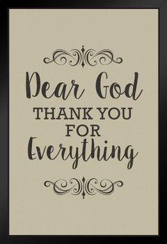 Dear God Thank You For Everything Inspirational Motivational Success Happiness Tan Black Wood Framed Art Poster 14x20