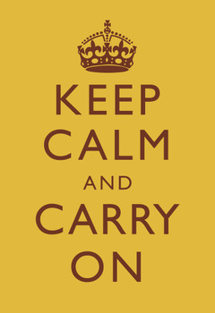 Keep Calm Carry On Motivational Inspirational WWII British Morale Mustard Yellow Cool Wall Art Print Poster 12x18