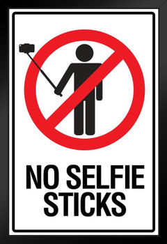 Warning Sign No Selfie Sticks Selfies Self Portraits Phone Photo Social Networking Black Wood Framed Poster 14x20