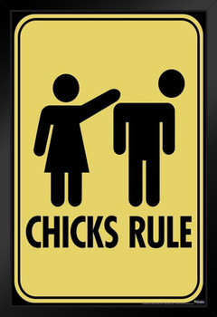 Chicks Rule Sign Humor Black Wood Framed Poster 14x20