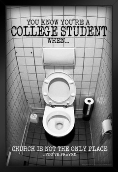 You Know Youre A College Student When Humor Black Wood Framed Poster 14x20