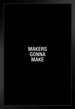 Simple Makers Gonna Make Black Wood Framed Art Poster 14x20