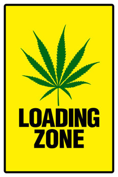 Warning Sign Weed Loading Zone Marijuana 420 Dope Ganja Mary Jane Wacky Tobacky Bud Cool Wall Decor Art Print Poster 24x36