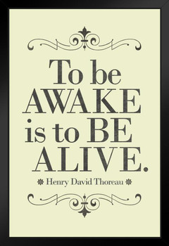 Henry David Thoreau To Be Awake Is To Be Alive Yellow Black Wood Framed Poster 14x20