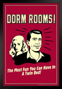 Dorm Rooms! The Most Fun You Can Have In A Twin Bed! Retro Humor Black Wood Framed Poster 14x20