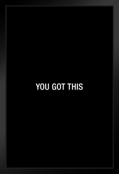 Simple You Got This Black Wood Framed Poster 14x20