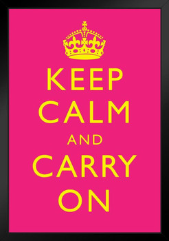 Keep Calm Carry On Motivational Inspirational WWII British Morale Bright Pink Yellow Black Wood Framed Poster 14x20