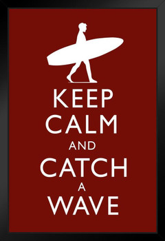 Keep Calm Catch A Wave Red Black Wood Framed Poster 14x20