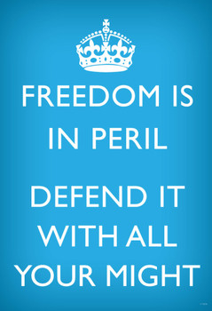 Freedom Is In Peril Defend It With All Your Might British WWII Motivational Blue Cool Wall Decor Art Print Poster 12x18