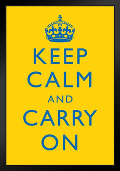 Keep Calm Carry On Motivational Inspirational WWII British Morale Bright Yellow Blue Black Wood Framed Poster 14x20