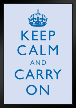 Keep Calm Carry On Motivational Inspirational WWII British Morale Light Blue Black Wood Framed Poster 14x20