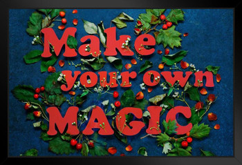 Make Your Own Magic Quote With Flowers Motivational Black Wood Framed Poster 14x20