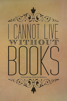 Laminated I Cannot Live Without Books Parchment Thomas Jefferson Poster Dry Erase Sign 12x18