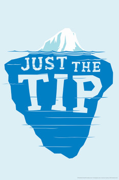 Just The Tip Iceberg Humor Cool Wall Art Print Poster 12x18