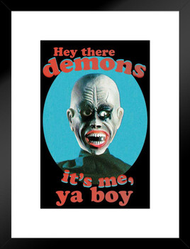 Hey There Demons Its Me Ya Boy Funny Horror Spooky Scary Halloween Decoration Matted Framed Art Wall Decor 20x26