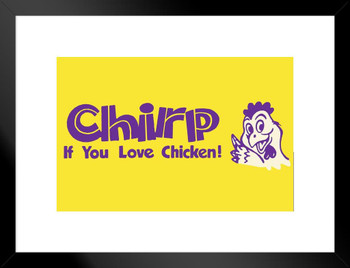 Chirp if You Love Chicken! Retro Humor Chicken Art Chicken Decor Hen Art Farm Kitchen Wall Art Chicken Cool Funny Chicken Poster Chicken Decor Funny Matted Framed Art Wall Decor 20x26