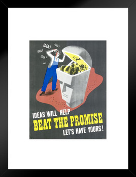 WPA War Propaganda Ideas Will Help Beat The Promise Lets Have Yours Matted Framed Wall Art Print 20x26