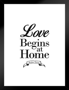 Mother Teresa Love Begins at Home Famous Motivational Inspirational Quote Matted Framed Art Print Wall Decor 20x26 inch