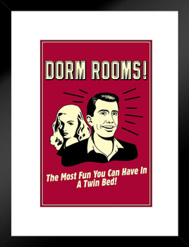 Dorm Rooms! The Most Fun You Can Have In A Twin Bed! Retro Humor Matted Framed Art Print Wall Decor 20x26 inch