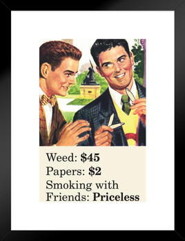 Weed Papers Smoking With Friends Priceless Retro 1950s 1960s Sassy Joke Funny Quote Ironic Campy Ephemera Marijuana Cannabis Room Dope Gifts Propaganda Sign Matted Framed Art Wall Decor 20x26