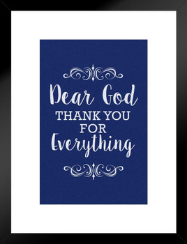 Dear God Thank You For Everything Inspirational Motivational Success Happiness Blue Matted Framed Art Print Wall Decor 20x26 inch