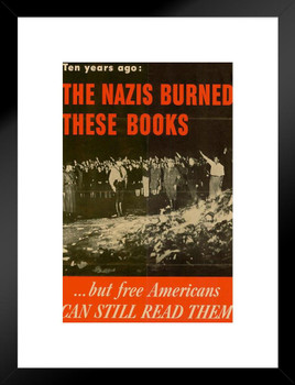 Ten Years Ago These Books Were Burned WPA War Propaganda Matted Framed Wall Art Print 20x26