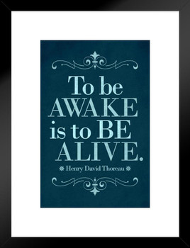 Henry David Thoreau To Be Awake Is To Be Alive Blue Matted Framed Art Print Wall Decor 20x26 inch