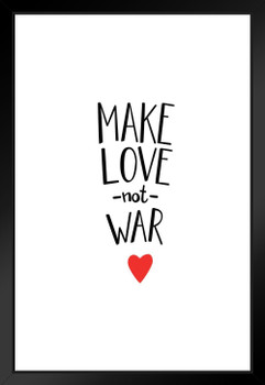 Make Love Not War Inspirational Motivational Peace Love Happiness Quote Text Heart Peaceful Friendship Matted Framed Art Wall Decor 20x26