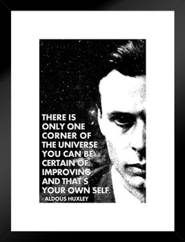 One Corner of the Universe You Can Improve Aldous Huxley Monochrome Famous Motivational Inspirational Quote Matted Framed Art Print Wall Decor 20x26 inch