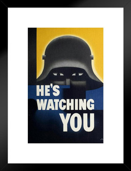 He Is Watching You World War II Propaganda Matted Framed Art Wall Decor 20x26
