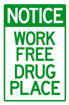 Laminated Work Free Drug Place Funny Poster Dry Erase Sign 12x18