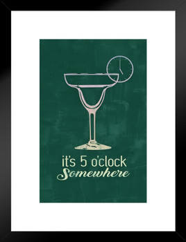 Its 5 O Clock Somewhere Margarita Matted Framed Art Print Wall Decor 20x26 inch