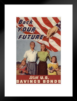 Back Your Future With US Savings Bonds WPA War Propaganda Matted Framed Wall Art Print 20x26