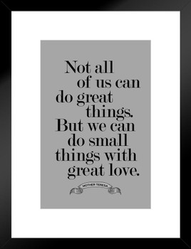 Mother Teresa Great Things With Love Inspirational Motivational Gray Matted Framed Art Print Wall Decor 20x26 inch