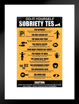 Do It Yourself Sobriety Test Drinking Funny Matted Framed Art Print Wall Decor 20x26 inch