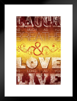 Laugh & Love Motivational Matted Framed Poster 20x26 inch